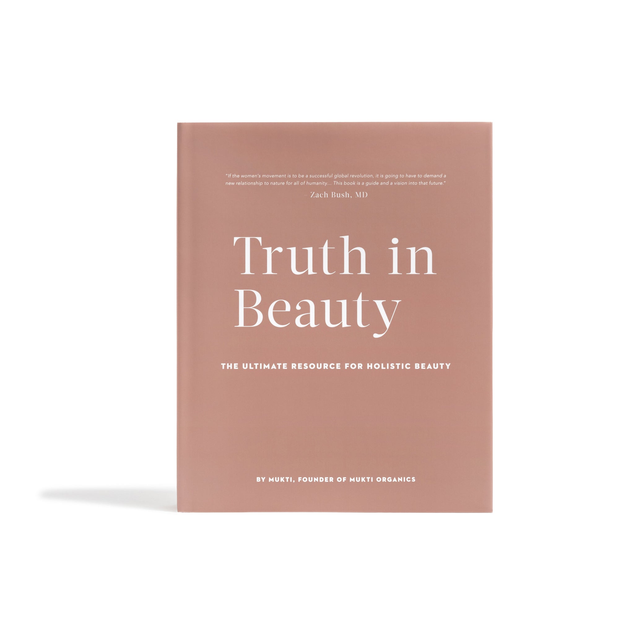 MUKTI Truth in Beauty Book - 2nd Edition The Ultimate Resource on Holistic Beauty
